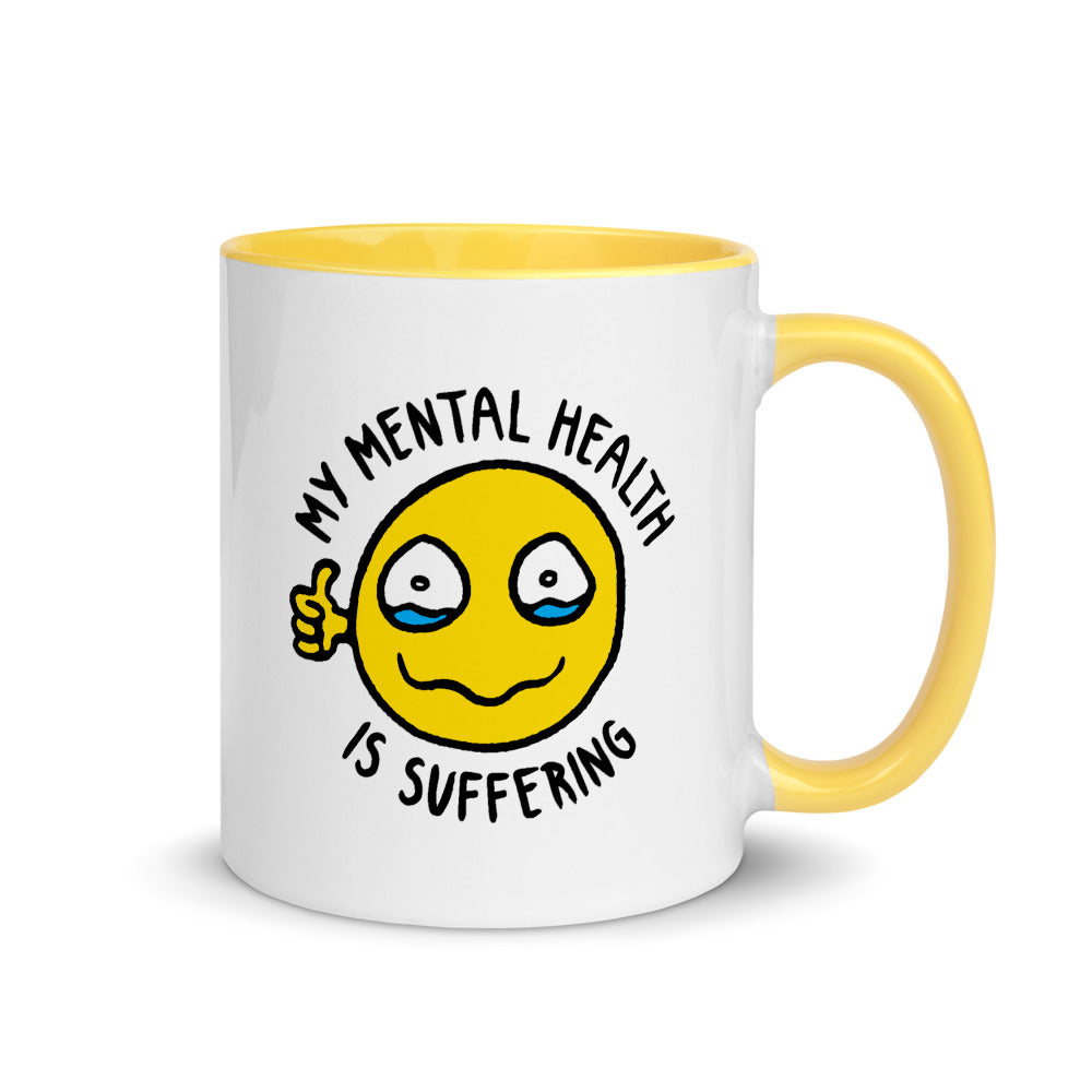 "My Mental Health Is Suffering" Mug